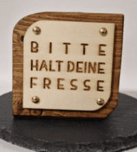 Bitte halt deine Fresse
